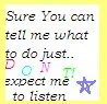 Dont Expect Me To Listen 