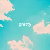pretty