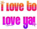 I Love to Love ya