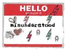 hello my name is misunderstood