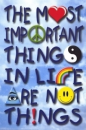 The most importante things in life are not things