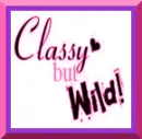 classy but wild