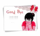 GOOD BYE