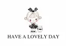 HAVE A LOVELY DAY