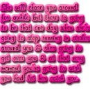 She will chase you for awhile