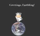 greetings earthling