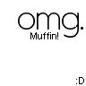 omg muffin