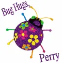 Bug Hugs, Perry