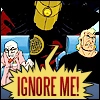 ignore me!