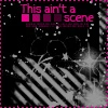 Ain't a Scene