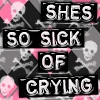 She's So Sick or Crying