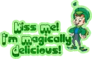 Kiss Me! I'm Magically Delicious!