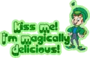 Kiss Me! I'm Magically Delicious!