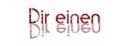 dir einen