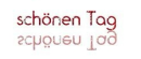 schÃ¶nen tag