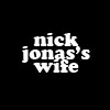 Nick Jonas's Wife