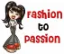 FASHION TO PASSION