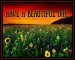 Have a Beautiful Day