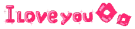 i love you