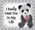 I REALLY NEED YOU IN MY LIFE
