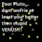 Pluto is better than Venus