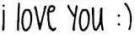I LOVE YOU