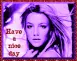 Britney Have nice day comment