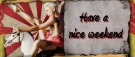 Pink - Have a nice weekend