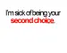 Second choice