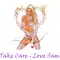 Take Care Love Sam