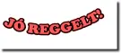 Jó reggelt