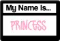 My name is Princess