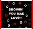 showin love