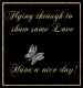 Flying through to show some love