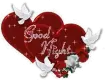 Good Night - Red Hearts with doves and Roses