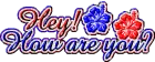 hey how are you