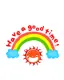 have a good time