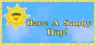 Have A Sunny Day!