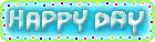 happy day!