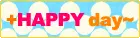 happy day!