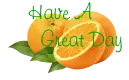 oranges, have a great day