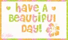 Have A Beautiful Day!