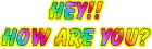 hey how are you