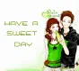 HAVE A SWEET DAY