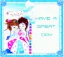 HAVE A GREAT DAY