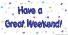 Have a Great Weekend!