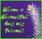 have a beautiful day