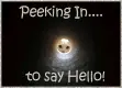 Peeking in to say Hello!
