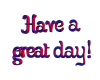 Have a great day!