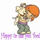 Happy To See You Too!